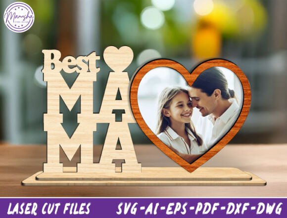 Best Mama Photo Frame SVG for Laser Cutting and Mother S Day