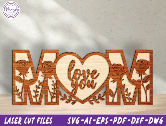 Mom Love You Sign Laser Cut File SVG for Mother S Day